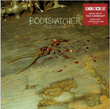 Bodysnatcher - Vile Conduct (Rsd) - IMPORT