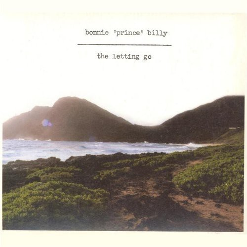 Bonnie Prince Billy - The Letting Go