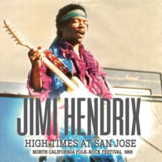 Hendrix Jimi - High Times At San Jose