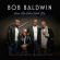 Bob Baldwin - Songs My Father Would Dig Bob Baldwin - Songs My Father Would Dig