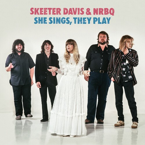 Skeeter Davis & Nrbq - She Sings, They Play