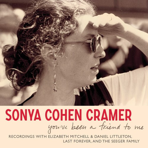 Sonya Cohen Cramer - You?Ve Been A Friend To Me