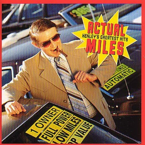 Don Henley - Actual Miles - Great