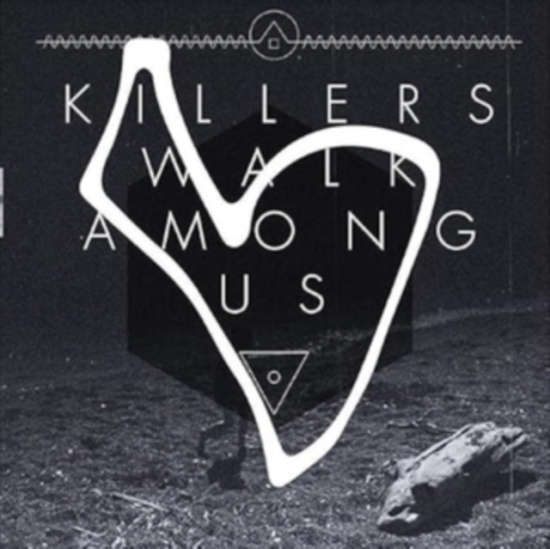 Killers Walk Among Us - Killers Walk Among Us (Remastered 1