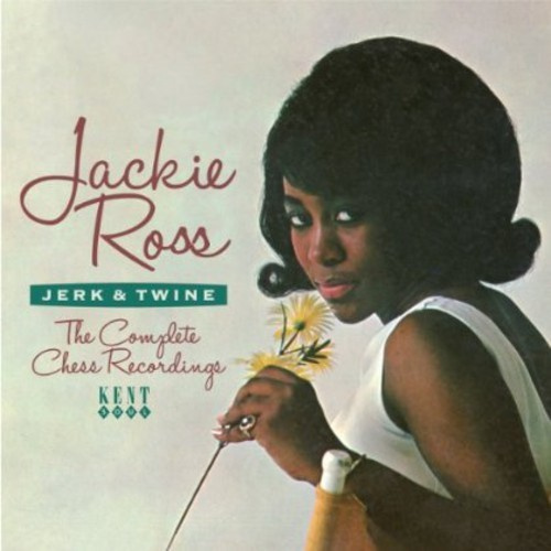 Jackie Ross - Jerk & Twine: The Complete Chess Re