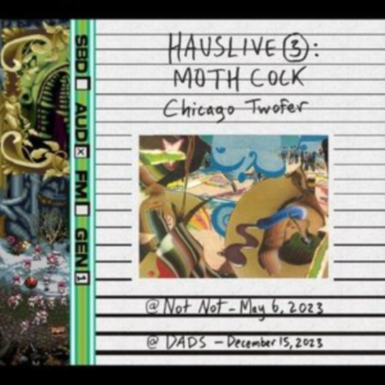 Moth Cock - Hauslive 3: Chicago Twofer