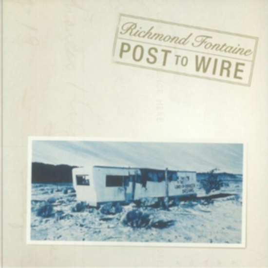 Fontaine Richmond - Post To Wire (20Th Anniversary Edit