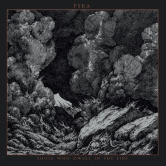 Pyra - Those Who Dwell In The Fire (Swirl