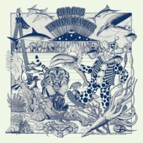 Circus Underwater - Circus Underwater (Deluxe Edition)