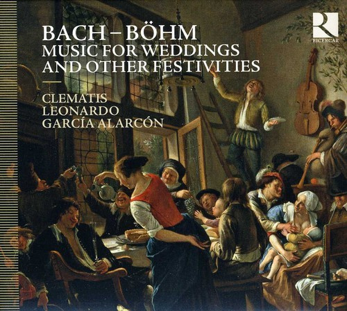 Bach / Böhm - Music For Weddings And Other Festiv