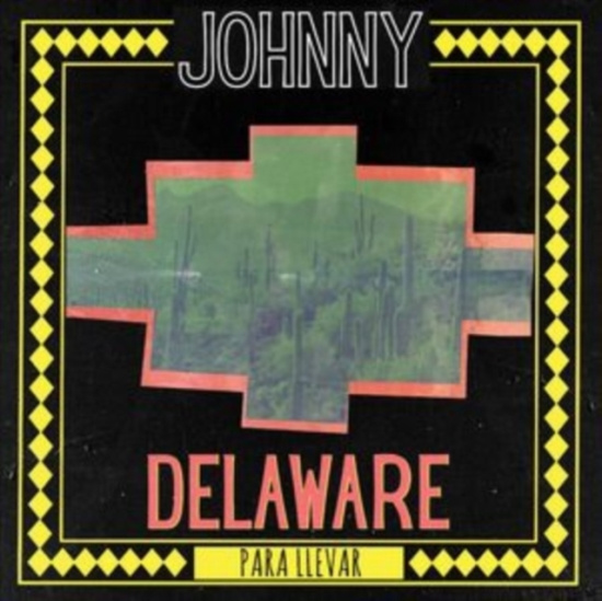 Delaware Johnny - Para Llevar (Green Vinyl)