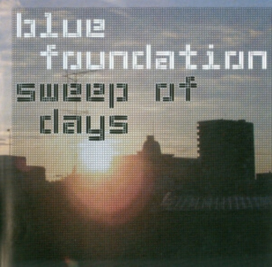 Blue Foundation - Sweep Of Days (Remaster)