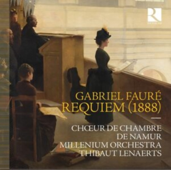 Choeur De Chambre De Namur Milleni - Fauré: Requiem (1888)