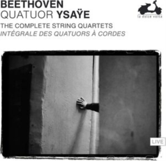 Quatuor Ysaye - Beethoven: The Complete String Quar