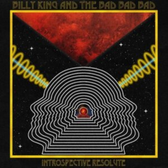 Billy King & The Bad Bad Bad - Introspective Resolute