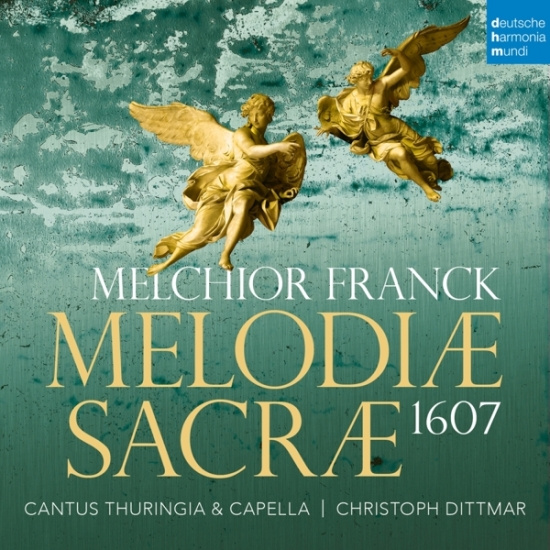 Cantus Thuringia & Capella Thuringia & Christoph Dittmar - Melchior Franck: Melodiae Sacrae 1607