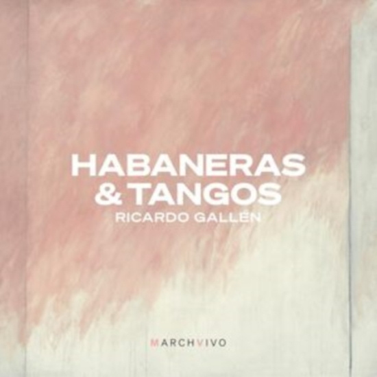 Ricardo Gallén - Habaneras & Tangos