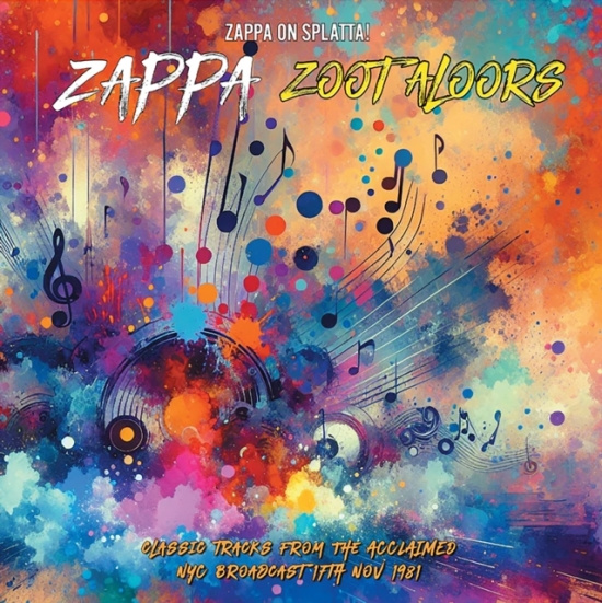 Zappa Frank - Zoot Aloors Nyc 1981 (Splatter)