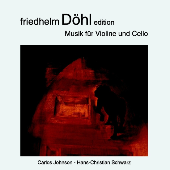 Friedhelm Döhl - Edition Vol . 17 - Music For Violin