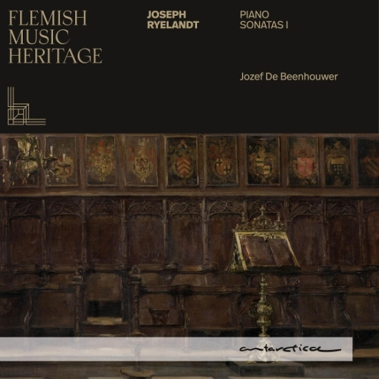 Jozef De Beenhouwer - Flemish Music Heritage: Ryelandt - Piano Sonatas 1