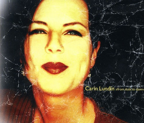 Carin Lundin - From Dusk To Dawn
