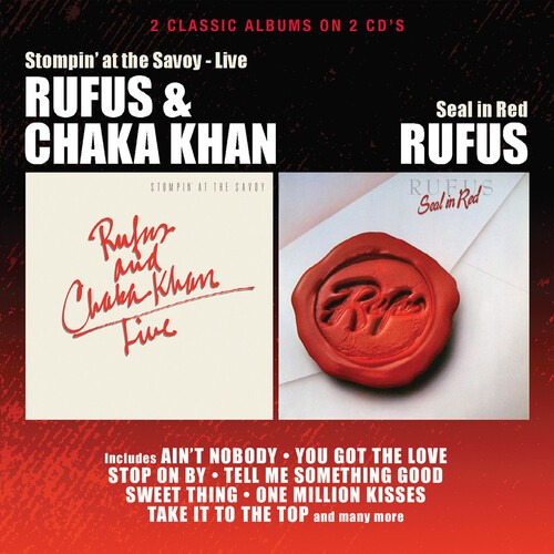 Rufus/Chaka Khan - Stompin' At The Savoy/Seal In Red