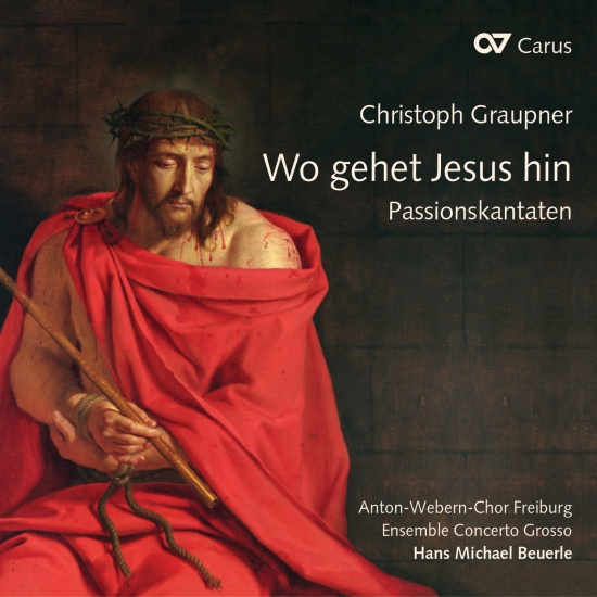 Graupner - Wo Gehet Jesu Hin? - Passion Cantat
