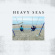 Heavy Seas - By Degrees Heavy Seas - By Degrees