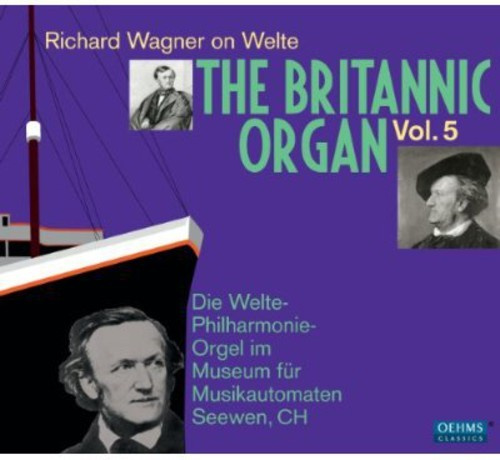 Richard Wagner - The Britannic Organ Vol 5