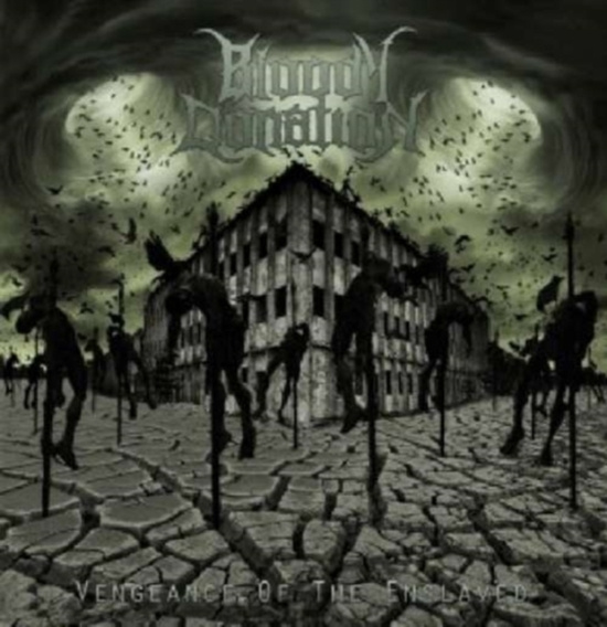 Bloody Donation - Vengeance Of The Enslaved