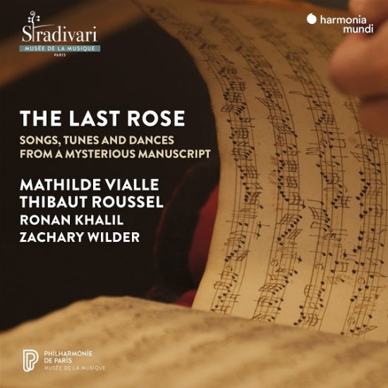 Mathilde Vialle & Thibaut Roussel & Ronan Khalil & Zachary Wilder - The Last Rose - Songs, Tunes And Dances From A Mysterious Manuscript