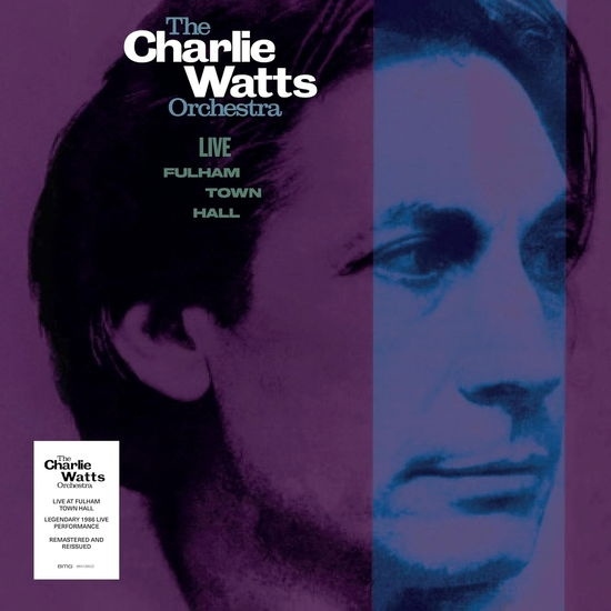Charlie Wattsthe Charlie Watts Orc - Live At Fulham Town Hall