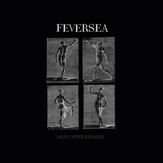 Feversea - Man Under Erasure