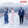 Neave Trio - La Mer - French Piano Trios Neave Trio - La Mer - French Piano Trios