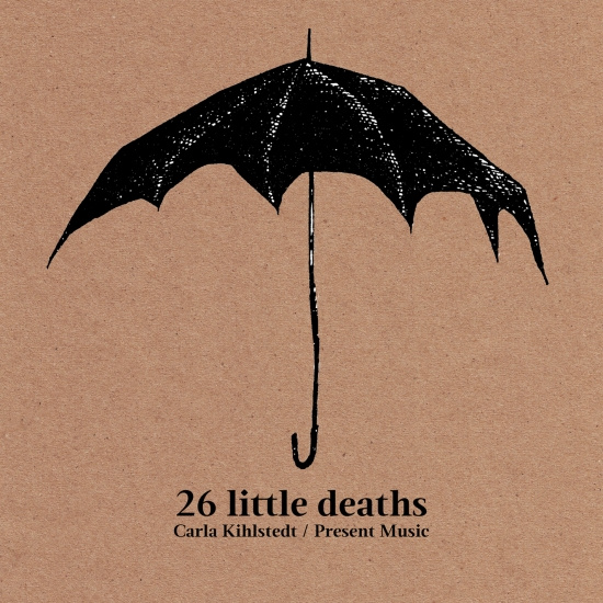 Carla Kihlstedt - 26 Little Deaths