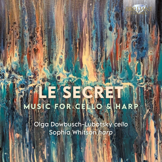 Olga Dowbusch-Lubotsky Sophia Whit - Le Secret - Music For Cello & Harp
