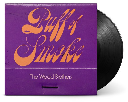 The Wood Brothers - Puff Of Smoke (Vinyl)