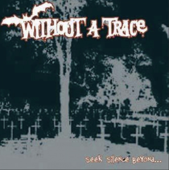 Without A Trace - Seek Silence Beyond (4 Track Vinyl Single)