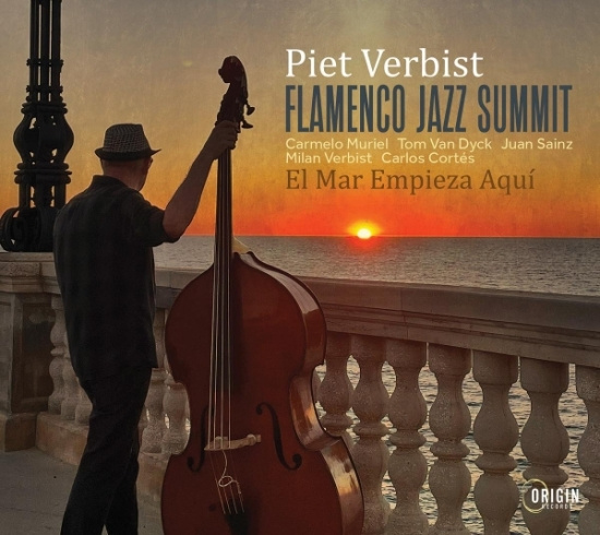 Piet Verbist - Flamenco Jazz Summit: El Mar Empieza Aquí