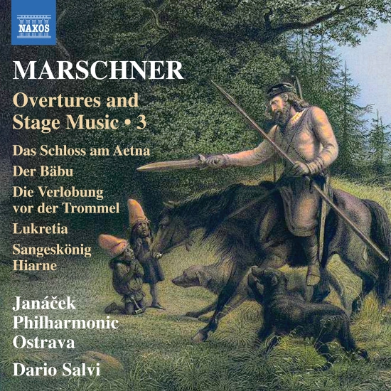 Marschner H A - Overtures And Stage Music, Vol. 3
