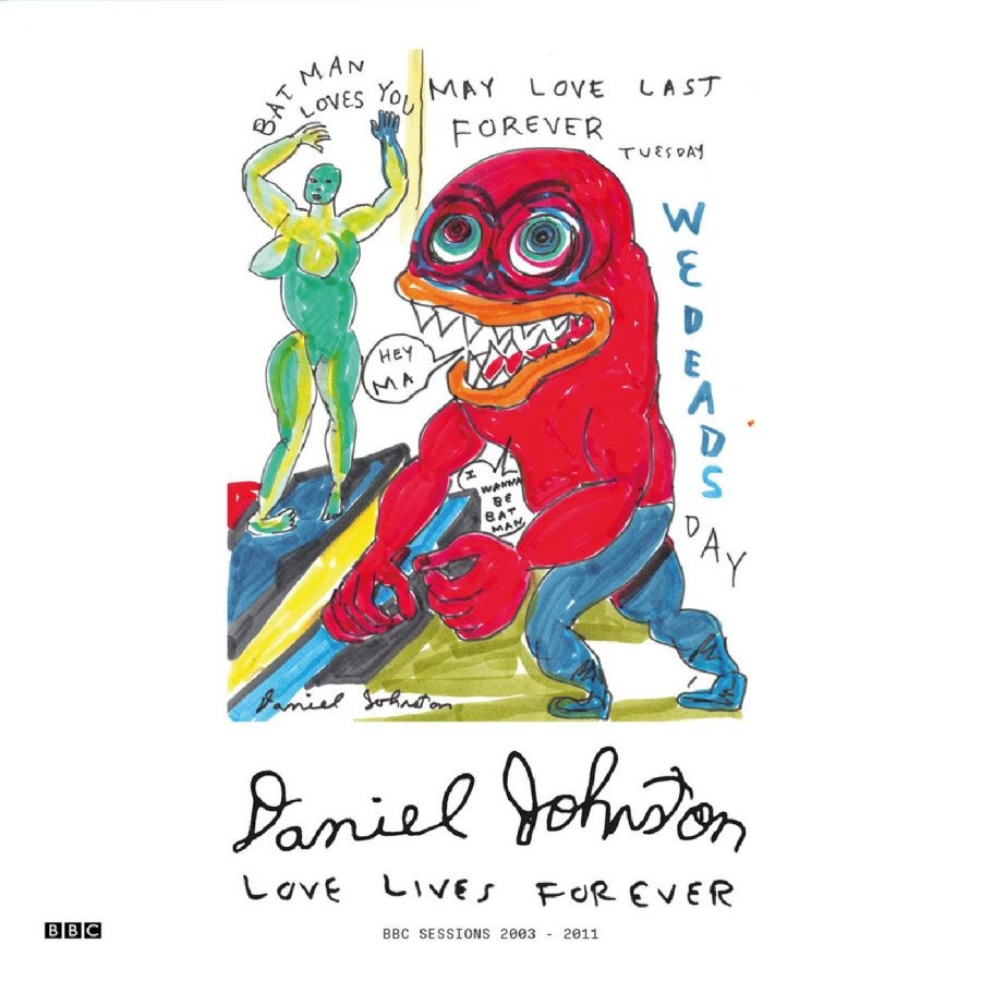 Daniel Johnston - Love Lives Forever (Bbc Sessions 20