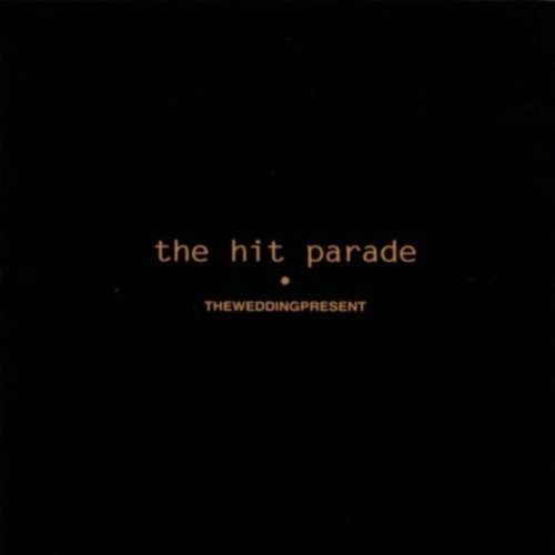 The Wedding Present - Hit Parade, The