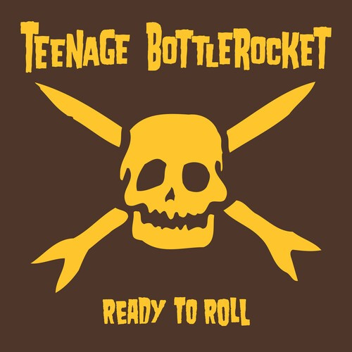 Teenage Bottlerocket - Ready To Roll (Mustard Vinyl Lp)
