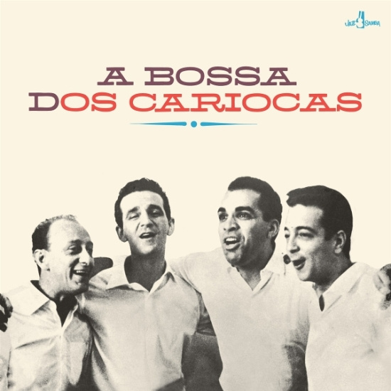 Os Cariocas - A Bossa Dos Cariocas