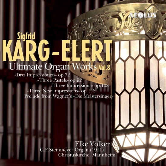 Karg-Elert Sigfrid - Ultimate Organ Works Vol. 8