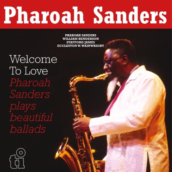 Pharoah Sanders - Welcome To Love
