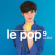 Various Artists - Le Pop 9: Au Debut Various Artists - Le Pop 9: Au Debut