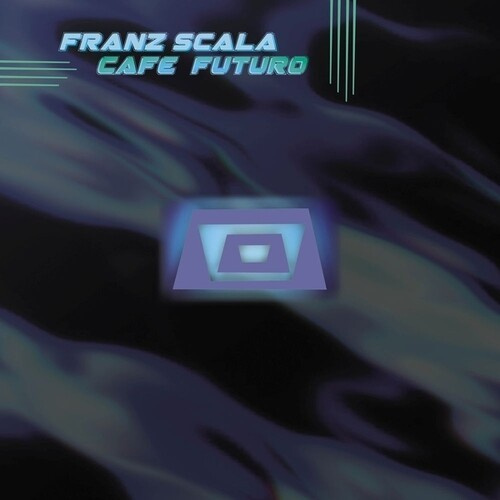 Franz Scala - Cafe Futuro (Disc 2)