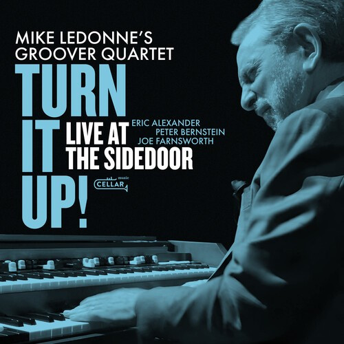 Mike Ledonne's Groover Quartet - Turn It Up! Live At The Sidedoor!