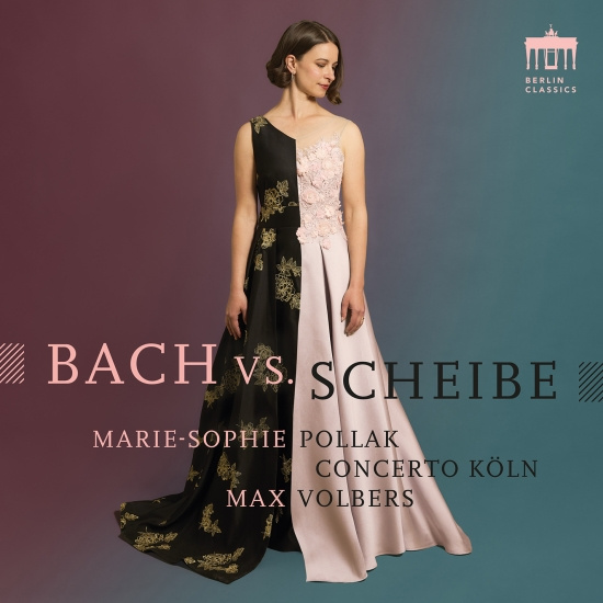 Marie Sophie Pollak Concerto Köln - Bach Vs. Scheibe